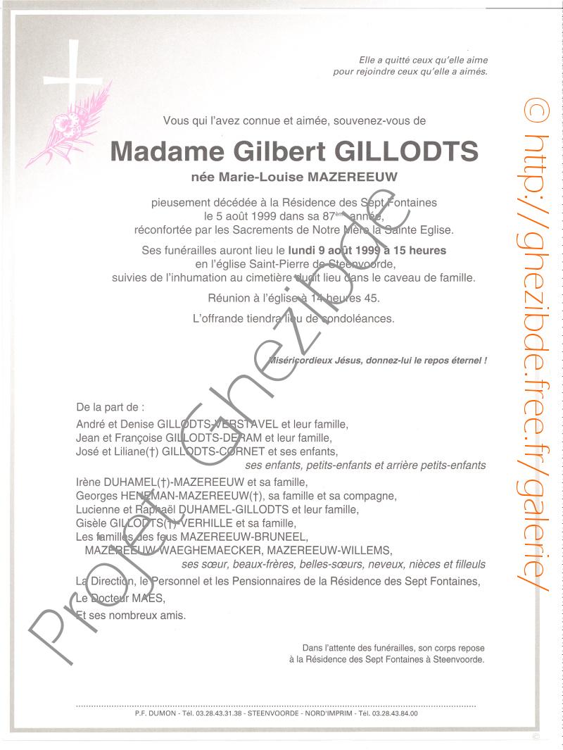 Marie-Louise MAZEREEUW veuve de Gilbert GILLODTS, décédée à Steenvoorde, le 05 Août 1999 (86 ans).